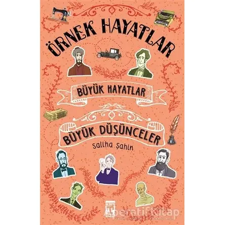 Büyük Hayatlar- Büyük Düşünceler - Saliha Şahan - Genç Timaş