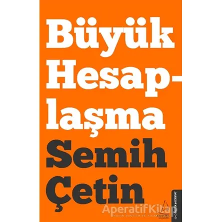 Büyük Hesaplaşma - Semih Çetin - Destek Yayınları