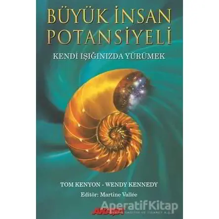 Büyük İnsan Potansiyeli - Tom Kenyon - Akaşa Yayınları