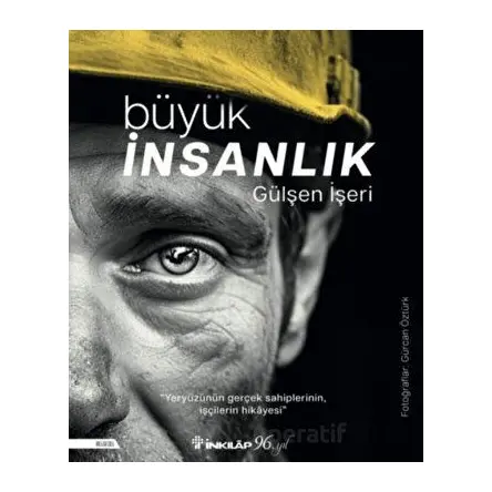 Büyük İnsanlık - Gülşen İşeri - İnkılap Kitabevi