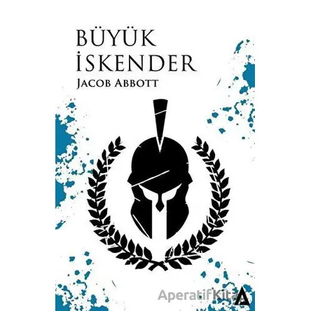 Büyük İskender - Jacob Abbott - Kanon Kitap