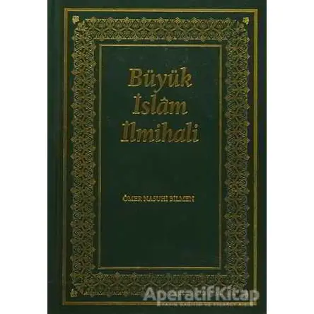 Büyük İslam İlmihali (Orjinal Metin) - Ömer Nasuhi Bilmen - Kitabevi Yayınları