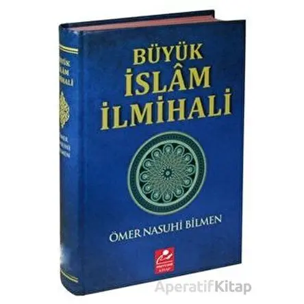 Büyük İslam İlmihali (Resimli Abdest ve Namaz Hocası İlaveli ) - Ömer Nasuhi Bilmen - Mercan Kitap