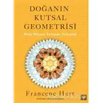 Doğanın Kutsal Geometrisi - Francene Hart - Beyaz Baykuş Yayınları