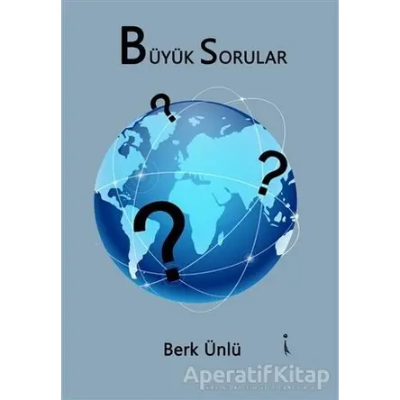 Büyük Sorular - Berk Ünlü - İkinci Adam Yayınları