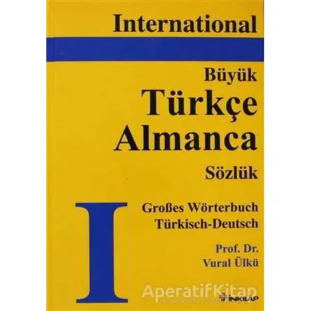 Büyük Türkçe - Almanca Sözlük - Vural Ülkü - İnkılap Kitabevi