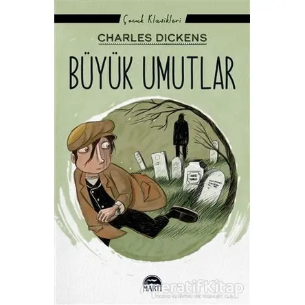 Büyük Umutlar - Charles Dickens - Martı Çocuk Yayınları