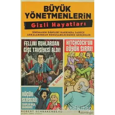 Büyük Yönetmenlerin Gizli Hayatları - Robert Schnakenberg - Domingo Yayınevi