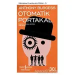 Otomatik Portakal - Anthony Burgess - İş Bankası Kültür Yayınları