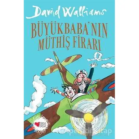 Büyükbabanın Müthiş Firarı - David Walliams - Can Çocuk Yayınları