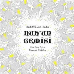 Nuhun Gemisi - Her Yaş İçin Boyama Kitabı - Hayrullah Kaya - EDAM