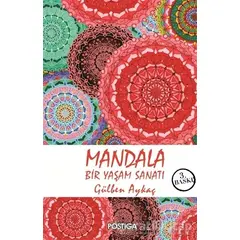 Mandala - Bir Yaşam Sanatı - Gülben Aykaç - Postiga Yayınları