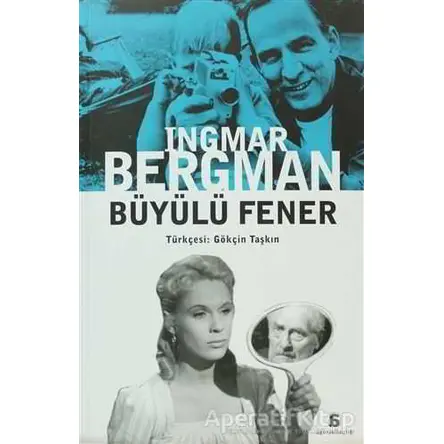 Büyülü Fener - Ingmar Bergman - Agora Kitaplığı