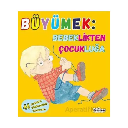 Büyümek - Bebeklikten Çocukluğa - Kolektif - Teleskop Popüler Bilim