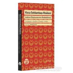 Koca Sekbanbaşı Risalesi: Avamın Düşüncelerinin Reddedilmesi - Abdullah Uçman - Büyüyen Ay Yayınları