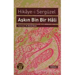 Aşkın Bin Bir Hali : Hikaye-i Sergüzel - Anonim - Büyüyen Ay Yayınları