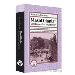 Sermet Muhtar İstanbul Kitaplığı 3 - Masal Olanlar - Mustafa Kirenci - Büyüyen Ay Yayınları