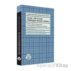 Şehbenderzade Filibeli Ahmed Hilmi - Huzur-ı Akl ü Fende Maddiyyun Meslek-i Dalaleti