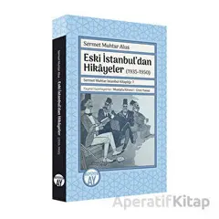 Eski İstanbul’dan Hikayeler (1935-1950) - Sermet Muhtar Alus - Büyüyen Ay Yayınları