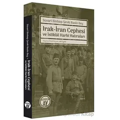 Irak-İran Cephesi ve İstiklal Harbi Hatıraları - Şevki Baslo Bey - Büyüyen Ay Yayınları