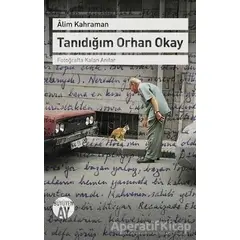 Tanıdığım Orhan Okay - Alim Kahraman - Büyüyen Ay Yayınları