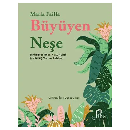 Büyüyen Neşe - Maria Failla - Pika Yayınevi