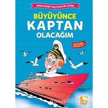 Büyüyünce Kaptan Olacağım - Kolektif - Çınaraltı Yayınları