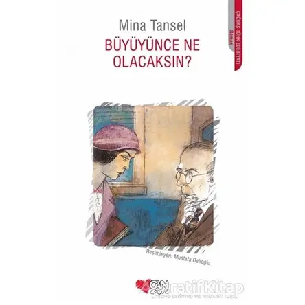 Büyüyünce Ne Olacaksın? - Mina Tansel - Can Çocuk Yayınları