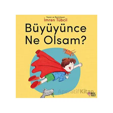 Büyüyünce Ne Olsam? - Kübra Arar - Masalperest