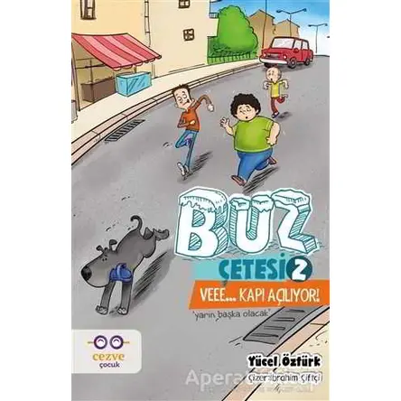 Buz Çetesi 2 - Veee… Kapı Açılıyor! - Yücel Öztürk - Cezve Çocuk