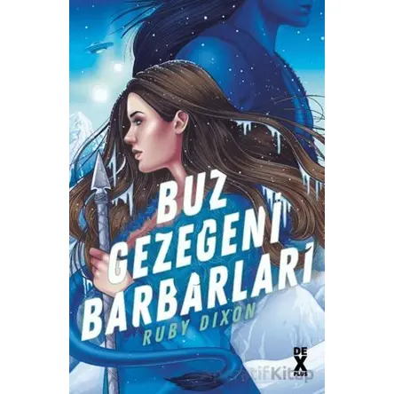 Buz Gezegeni Barbarları - Ruby Dixon - Dex Yayınevi