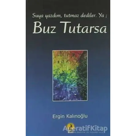 Buz Tutarsa - Ergin Kalınoğlu - Ceren Yayıncılık