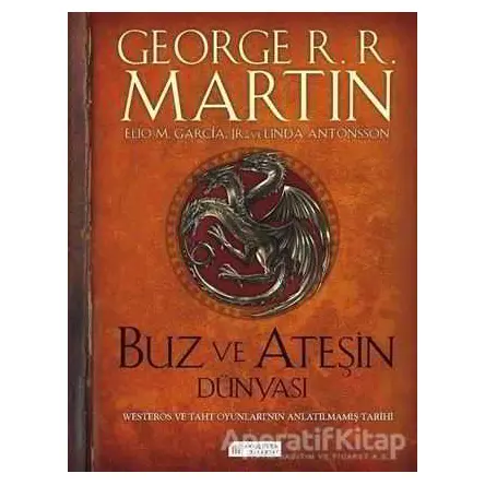 Buz ve Ateşin Dünyası - George R. R. Martin - Akıl Çelen Kitaplar