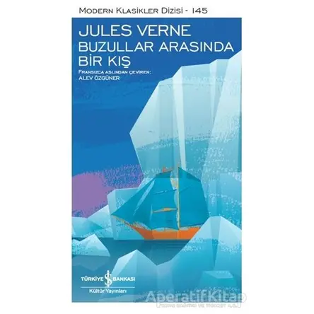 Buzullar Arasında Bir Kış - Jules Verne - İş Bankası Kültür Yayınları