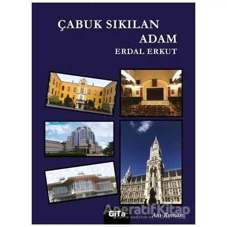 Çabuk Sıkılan Adam - Erdal Erkut - Gita Yayınları