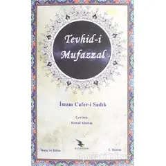 Tevhid-i Mufazzal - Cafer-i Sadık - Kalender Yayınevi