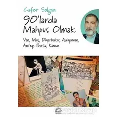 90larda Mahpus Olmak - Cafer Solgun - İletişim Yayınevi