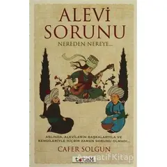 Alevi Sorunu Nereden Nereye... - Cafer Solgun - Totem Yayıncılık