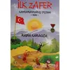 İlk Zafer - Kahramanmaraş Destanı 1920 - Rabia Karagöz - Cağaloğlu Yayınevi