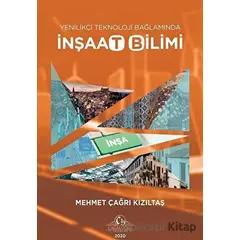 Yenilikçi Teknoloji Bağlamında İnşaat Bilimi - Mehmet Çağrı Kızıltaş - Cağaloğlu Yayınevi