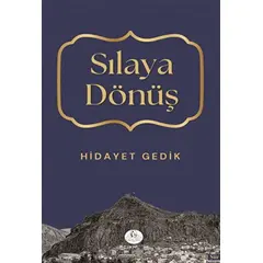 Sılaya Dönüş - Hidayet Gedik - Cağaloğlu Yayınevi