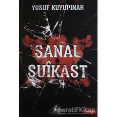 Sanal Suikast - Yusuf Kuyupınar - Cağaloğlu Yayınevi