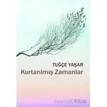 Kurtarılmış Zamanlar - Tuğçe Yaşar - Sözcükler Yayınları