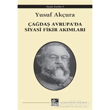 Çağdaş Avrupada Siyasi Fikir Akımları - Yusuf Akçura - Kaynak Yayınları