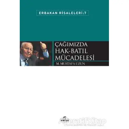 Çağımızda Hak-Batıl Mücadelesi - M. Mustafa Uzun - Ravza Yayınları