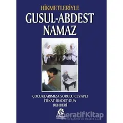 Hikmetleriyle Gusul - Abdest - Namaz - Cahide Başpehlivan - Gonca Yayınevi