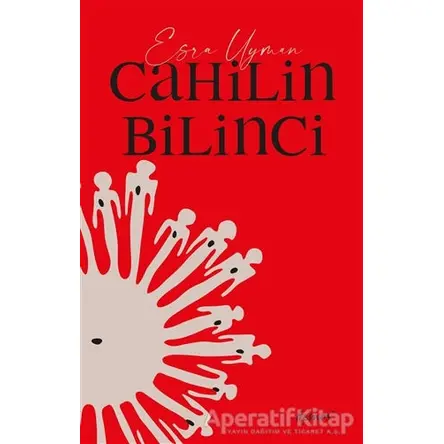 Cahilin Bilinci - Esra Uyman - Demos Yayınları