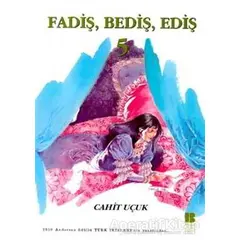 Fadiş, Bediş, Ediş 5 - Cahit Uçuk - Bilge Kültür Sanat