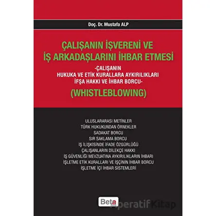 Çalışanın İşvereni ve İş Arkadaşlarını İhbar Etmesi - Mustafa Alp - Beta Yayınevi