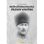 Metin Çözümlemelerle Filozof Atatürk - Engin Yılmaz - Kitapana Yayınevi